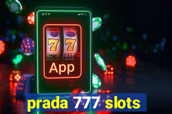 prada 777 slots